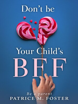 cover image of Don't Be Your Child's BFF